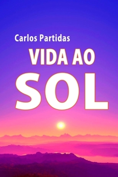 VIDA AO SOL (A QUÍMICA DAS DOENÇAS) (Portuguese Edition)