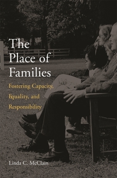 Hardcover The Place of Families: Fostering Capacity, Equality, and Responsibility Book