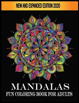Paperback Mandalas Fun Coloring Book For Adults New and Expanded Edition 2020: Fun Mandala Coloring Books for Everyone Book