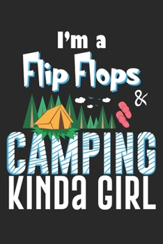 I'm a Flip Flops Camping kinda girl: Funny Camping Flip Flop Gift Camper Dot Grid Notebook 6x9 Inches - 120 dotted pages for notes, drawings, formulas | Organizer writing book planner diary