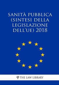 Paperback Sanità pubblica (Sintesi della legislazione dell'UE) 2018 [Spanish] Book