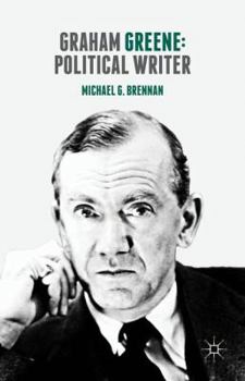 Hardcover Graham Greene: Political Writer Book