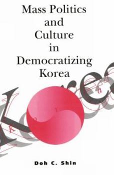 Paperback Mass Politics and Culture in Democratizing Korea Book