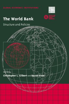 The World Bank: Structure and Policies - Book  of the Global Economic Institutions