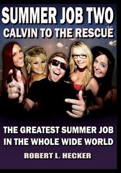 Paperback Summer Job Two Calvin to the Rescue: The Greatest Summer Job in the Whole Wide World Book