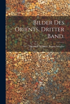 Paperback Bilder des Orients, Dritter Band. [German] Book