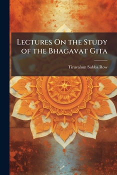 Paperback Lectures On the Study of the Bhagavat Gita Book