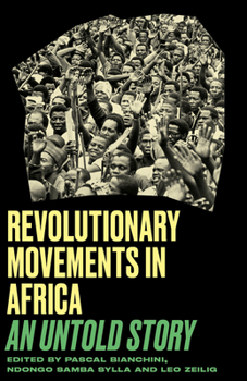 Paperback Revolutionary Movements in Africa: An Untold Story Book
