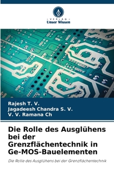Die Rolle des Ausglühens bei der Grenzflächentechnik in Ge-MOS-Bauelementen: Die Rolle des Ausglühens bei der Grenzflächentechnik