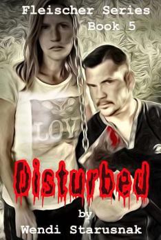Paperback Disturbed: Book 5 of the Fleischer Series Book