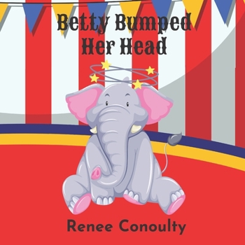 Paperback Betty Bumped Her Head Book