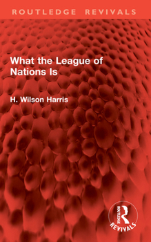 Paperback What the League of Nations Is Book