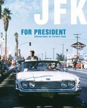 Paperback Cornell Capa: JFK for President Book