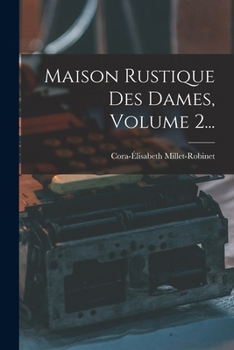 Paperback Maison Rustique Des Dames, Volume 2... [French] Book
