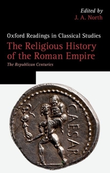 Hardcover The Religious History of the Roman Empire: The Republican Centuries Book