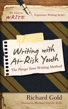 Paperback Writing with At-Risk Youth: The Pongo Teen Writing Method Book