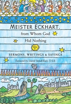 Paperback Meister Eckhart, from Whom God Hid Nothing: Sermons, Writings, and Sayings Book