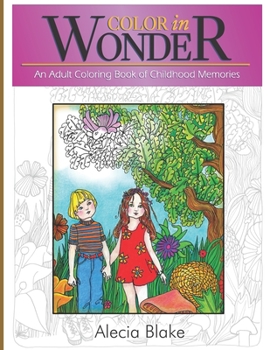 Paperback Color in Wonder: An Adult Coloring Book of Childhood Memories Book