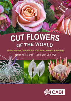 Hardcover Cut Flowers of the World: Identification, Production and Post-Harvest Handling Book