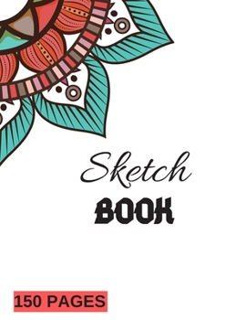 Paperback ScetchBook: Writing, Painting, Sketching or Doodling, 150 Pages, 8.5x11 With Blank Pages, Drawing Notebook Volume 27: Blank sketch Book