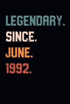 Blank Lined Journal, Notebook, Diary, Planner - Legendary Since June 1992 - 27th Birthday Gift For 27 Years Old Men and Women born in June: Medium ... Diary, 110 page, Lined, 6x9 (15.2 x 22.9 cm)