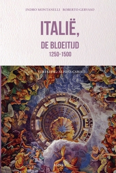 Italië, de bloeitijd 1250-1500 (Italië Trilogie) (Dutch Edition)