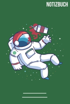 Notizbuch Liniert Astronaut Kaffe: A5 Notizbuch /  Notebook • 111 Seiten  • Extra  Kalender 2020 •  Einzigartig •  Liniert •  Linien •  Linie • Geschenk • Geschenkidee (German Edition)