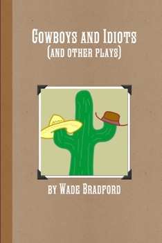 Paperback Cowboys and Idiots (and other plays) Book