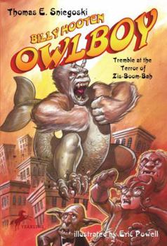 Billy Hooten #3: Tremble at the Terror of Zis-Boom-Bah (Owlboy) - Book #3 of the Billy Hooten, Owlboy