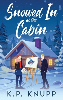 Snowed In at the Cabin