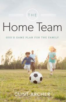 Paperback The Home Team: God's Game Plan for the Family Book