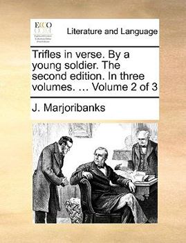 Paperback Trifles in Verse. by a Young Soldier. the Second Edition. in Three Volumes. ... Volume 2 of 3 Book