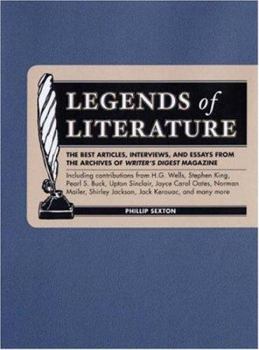 Hardcover Legends of Literature: The Best Articles, Interviews, and Essays from the Archives of Writer's Digest Magazine Book