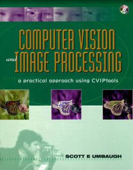 Hardcover Computer Vision and Image Processing [With Valuable for Developing Cvip Applications With...] Book