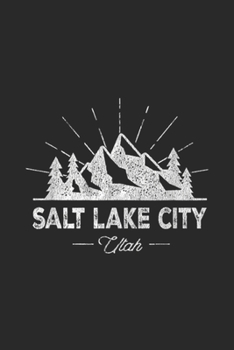 Salt Lake City Utah: Salt Lake City Utah  Vintage SLC UT Hiking Retro Journal/Notebook Blank Lined Ruled 6x9 100 Pages