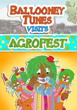 Paperback Ballooney-Tunes the Clown visits Agrofest Book