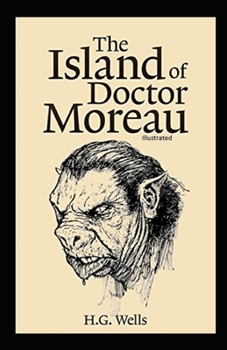 The Island of Doctor Moreau Illustrated