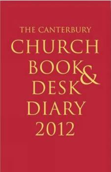 Hardcover The Canterbury Church Book and Desk Diary 2012: Hardback Edition Book