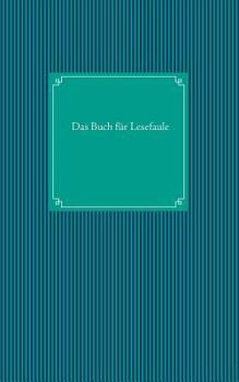 Paperback Das Buch für Lesefaule [German] Book
