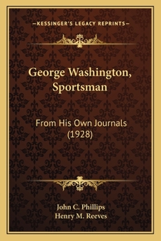 Paperback George Washington, Sportsman: From His Own Journals (1928) Book