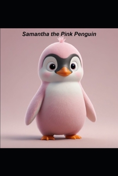 Paperback Samantha the Pink Penguin Book