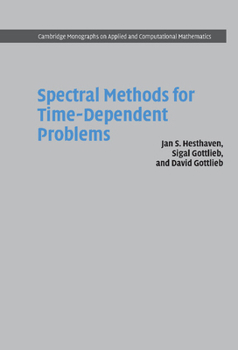 Spectral Methods for Time-Dependent Problems - Book  of the Cambridge Monographs on Applied and Computational Mathematics