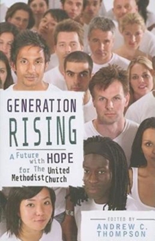 Paperback Generation Rising: A Future with Hope for the United Methodist Church Book