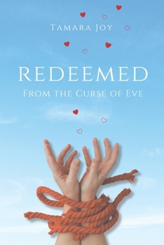 Redeemed from the Curse of Eve