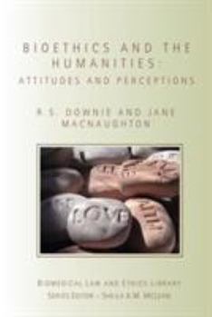 Paperback Bioethics and the Humanities: Attitudes and Perceptions Book