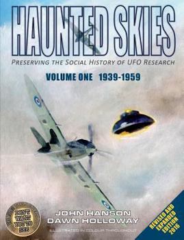 Paperback Haunted Skies -Volume 1 -1939-1959: Preserving the history of UFO research Book