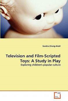 Paperback Television and Film-Scripted Toys: A Study in Play Book