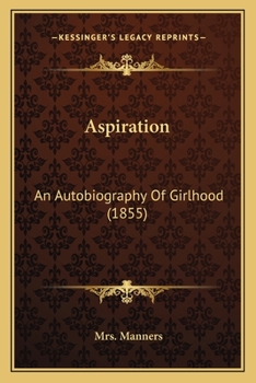 Paperback Aspiration: An Autobiography Of Girlhood (1855) Book