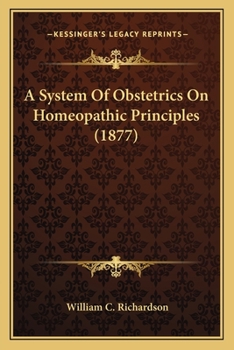 Paperback A System Of Obstetrics On Homeopathic Principles (1877) Book