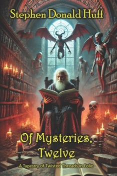 Paperback Of Mysteries, Twelve: A Tapestry of Twisted Threads in Folio Book